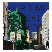 YOUR TIME Route #1＜クリアディープブルーヴァイナル＞
