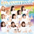 10th ANNIVERSARY スマイル＜通常盤 Type A＞