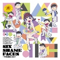 SIX SHAME FACES ～今夜も最高!!!!!!～